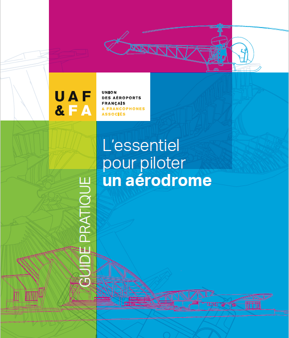 L’essentiel pour piloter un aérodrome - Guide pratique 
